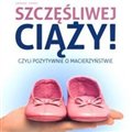 Szczęśliwej ciąży książka dla kobiet w ciąży
