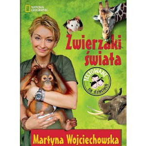 Zwierzaki świata, podróż z Martyną Wojciechowską
