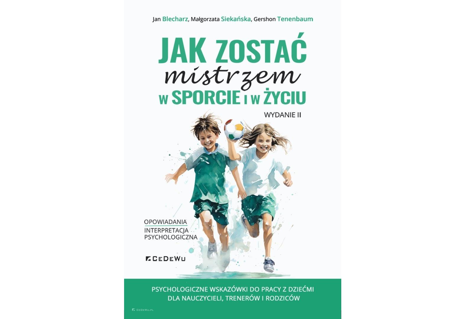 Jak zostać mistrzem w sporcie i w życiu (wyd. II)