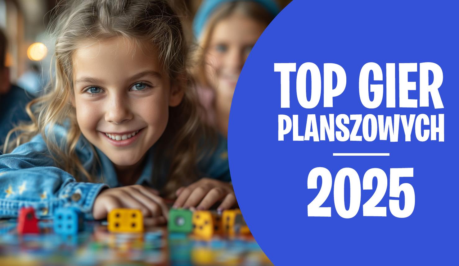 Jaką grę planszową wybrać dla dziecka (i całej rodziny)? Zestawienie 2025