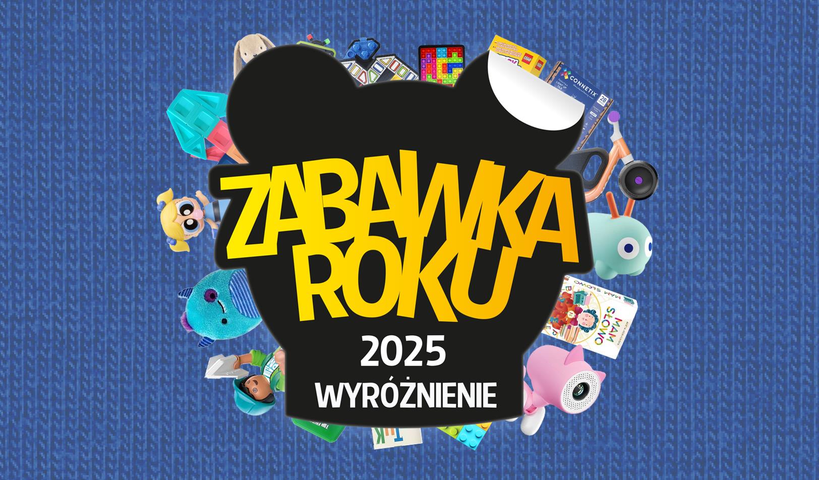 Wyróżnienia w Konkursie Zabawka Roku 2025 – Edycja XXII