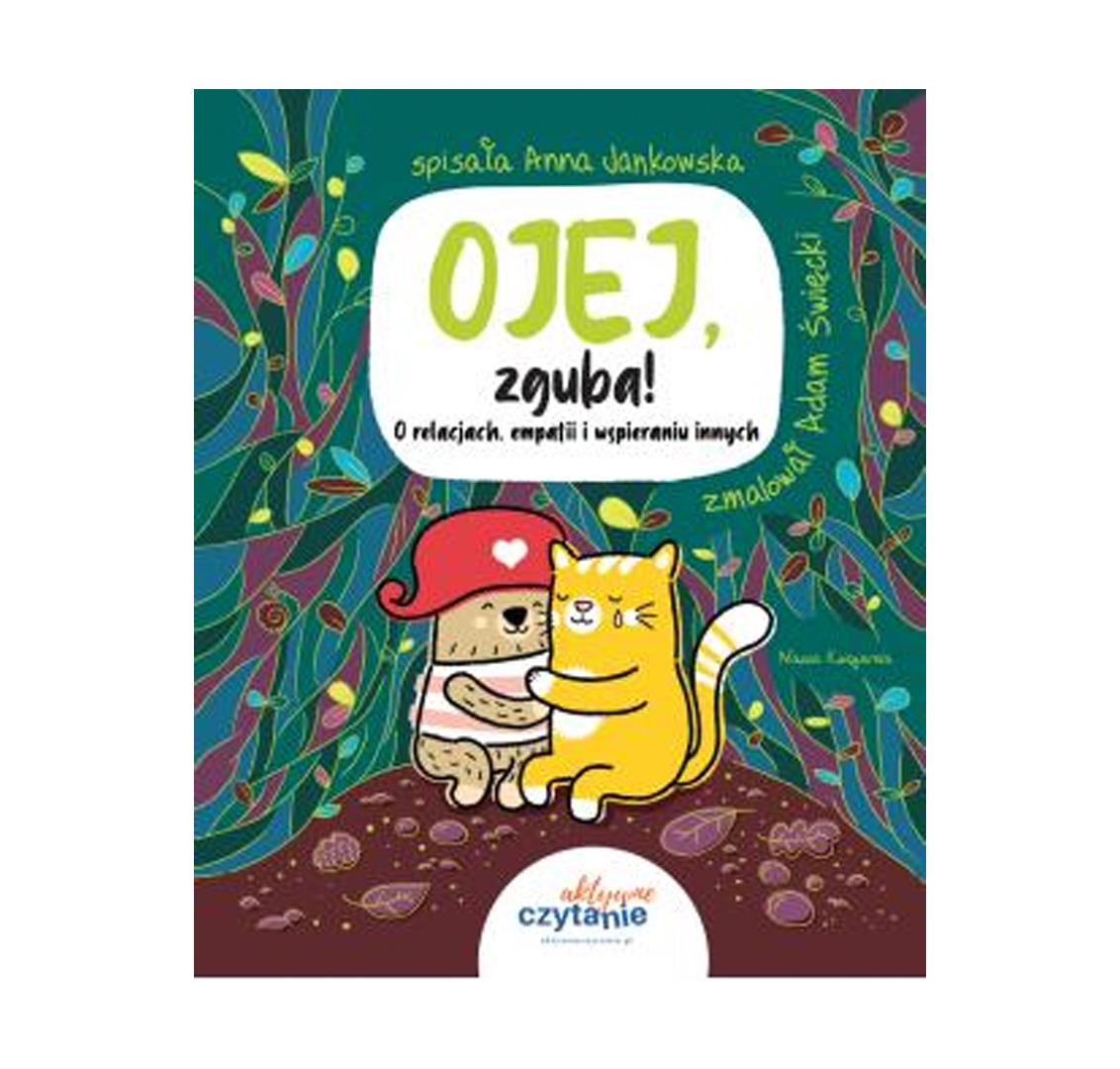 Ojej, zguba! O relacjach, empatii i wspieraniu innych