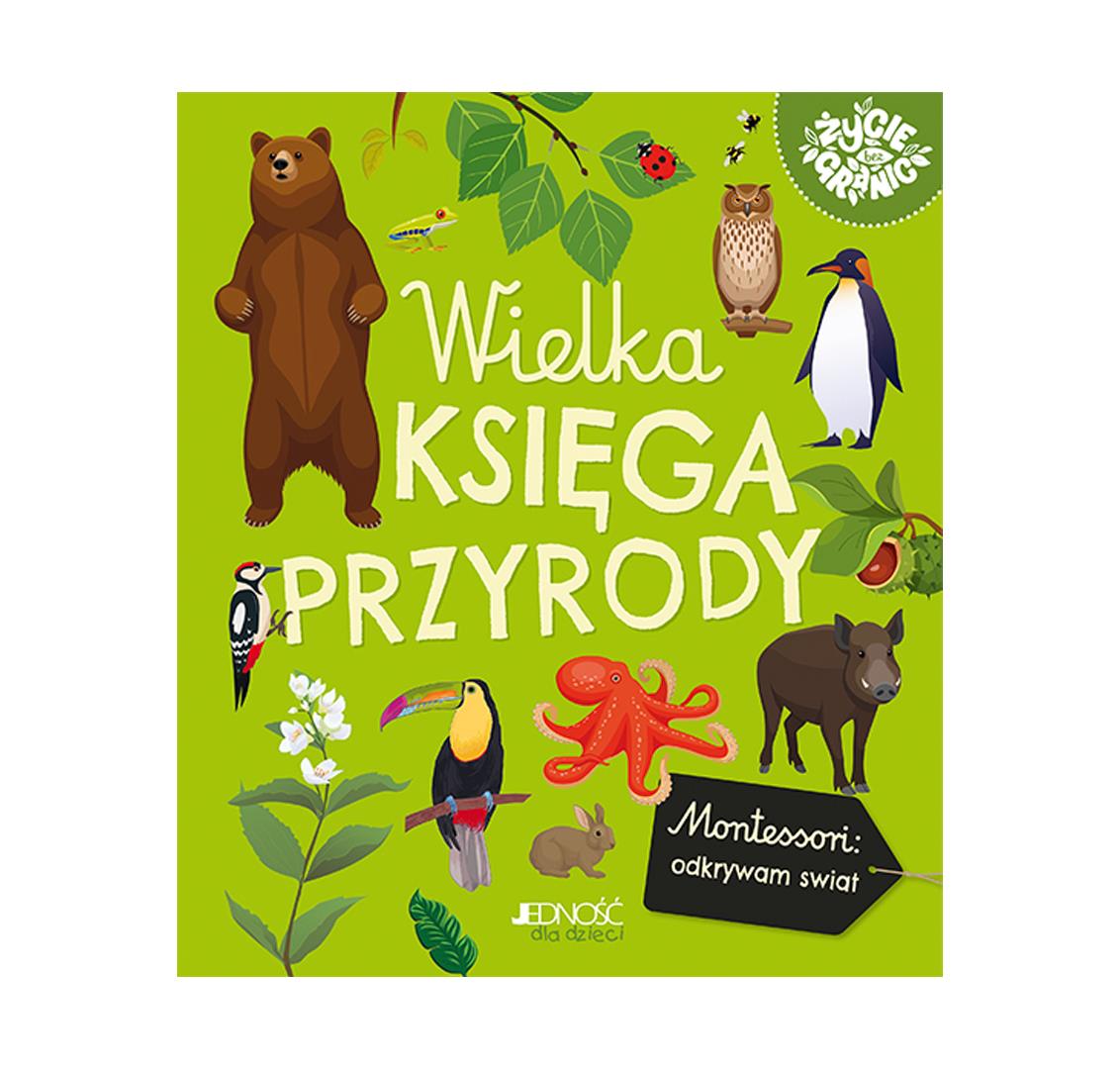  Wielka księga przyrody Montessori: poznaję świat