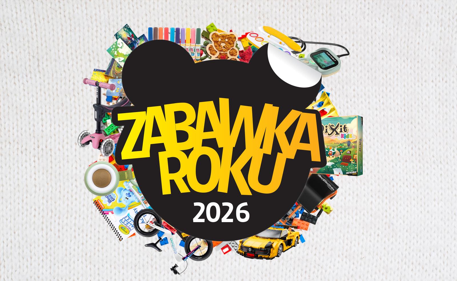 Zabawka Roku 2026 – najlepsze zabawki dla dzieci na wiosnę. Wyniki XXIII edycji konkursu