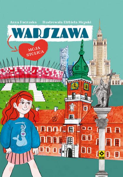 Warszawa. Moja stolica, Wydawnictwo RM